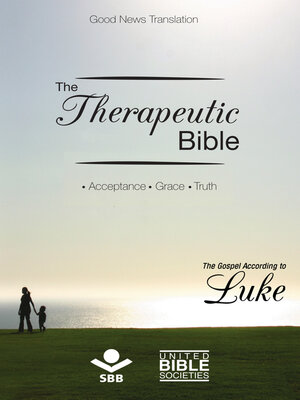 cover image of The Therapeutic Bible – the Gospel of Luke